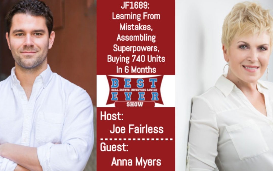 Learning From Mistakes, Assembling Superpowers, Buying 740 Units In 6 Months with Anna Myers