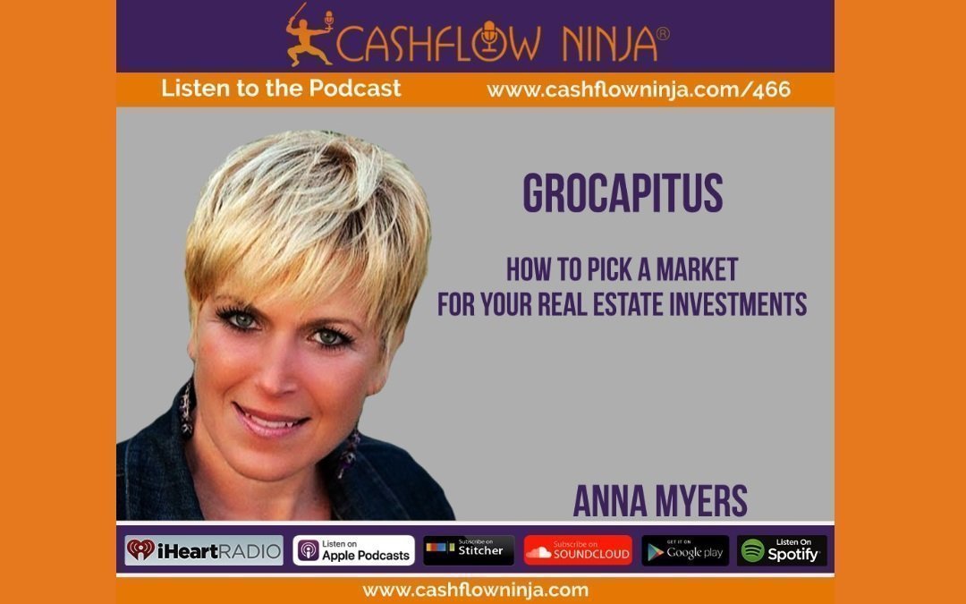 Anna Myers: How To Pick A Market For Your Real Estate Investments