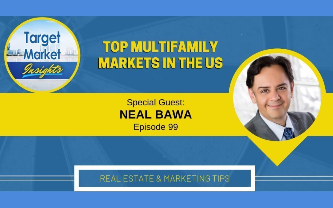 Top Multifamily Markets in the US with Neal Bawa